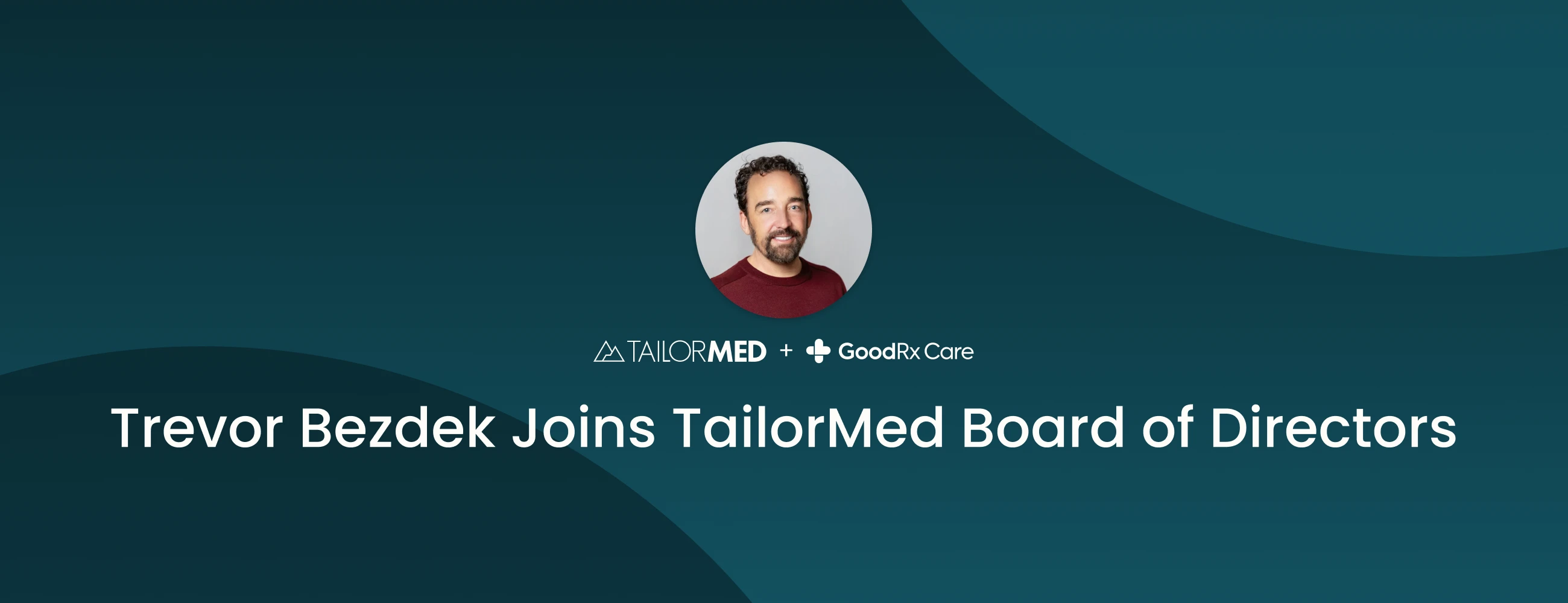 Trevor Bezdek Joins TailorMed Board of Directors