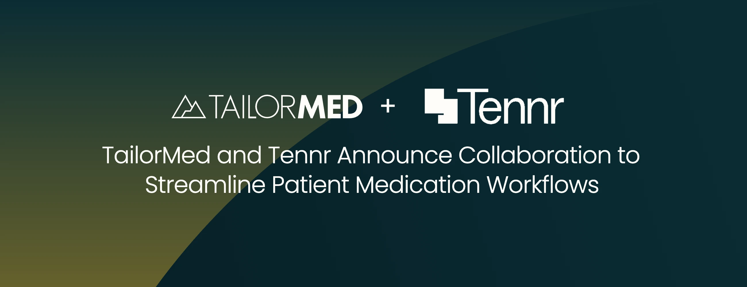 TailorMed and Tennr Announce Collaboration to Streamline Patient Medication Workflows