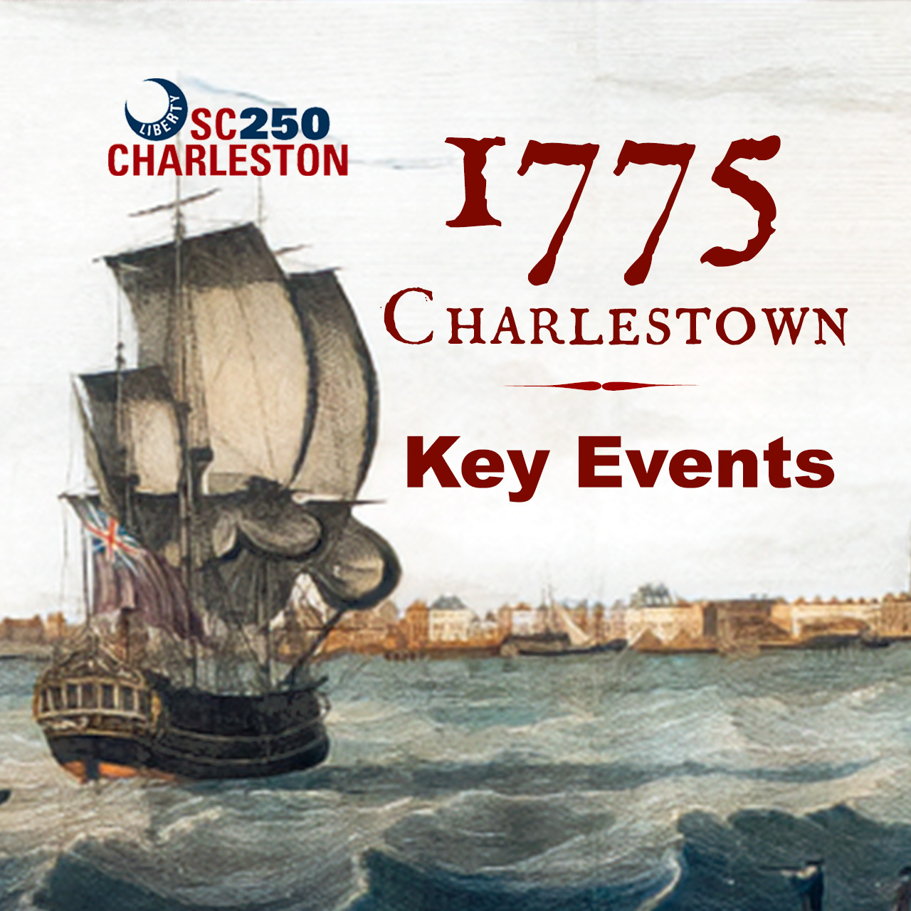 SC250 Charleston | Charleston's Revolutionary War History