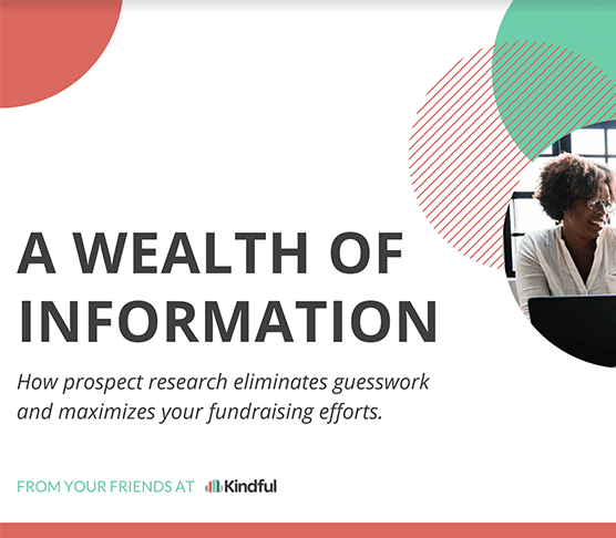 Text saying 'A Wealth of Information' about prospect research for fundraising with Kindful logo and photo of woman.