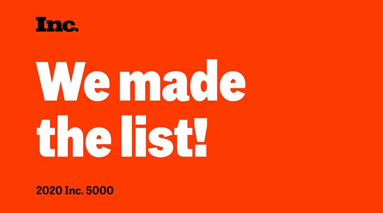 Orange background with text: Inc. We made the list! 2020 Inc. 5000 in black and white letters.