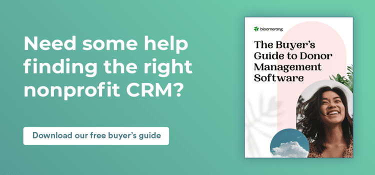 Looking for more guidance to find the right CRM? Download our free buyer’s guide.