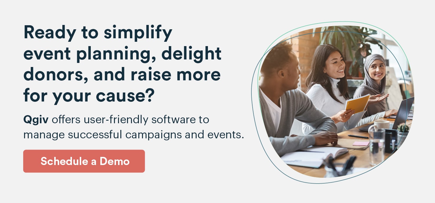 Simplify event planning and delight donors with the help of Qgiv's software. Schedule a demo here. 