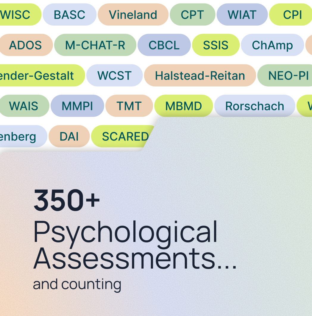 350+ psychological assessments supported, and counting
