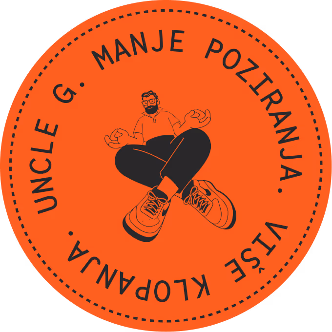 Orange circular sticker with a black line drawing of a meditating man wearing glasses and sneakers, surrounded by text in Croatian that reads 'UNCLE G. MANJE POZIRANJA. VISE KLOPANA.'
