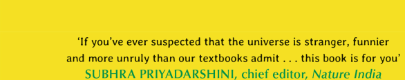 Yellow banner with a quote praising a book as stranger and funnier than textbooks, signed by Subhra Priyadarshini, chief editor of Nature India.
