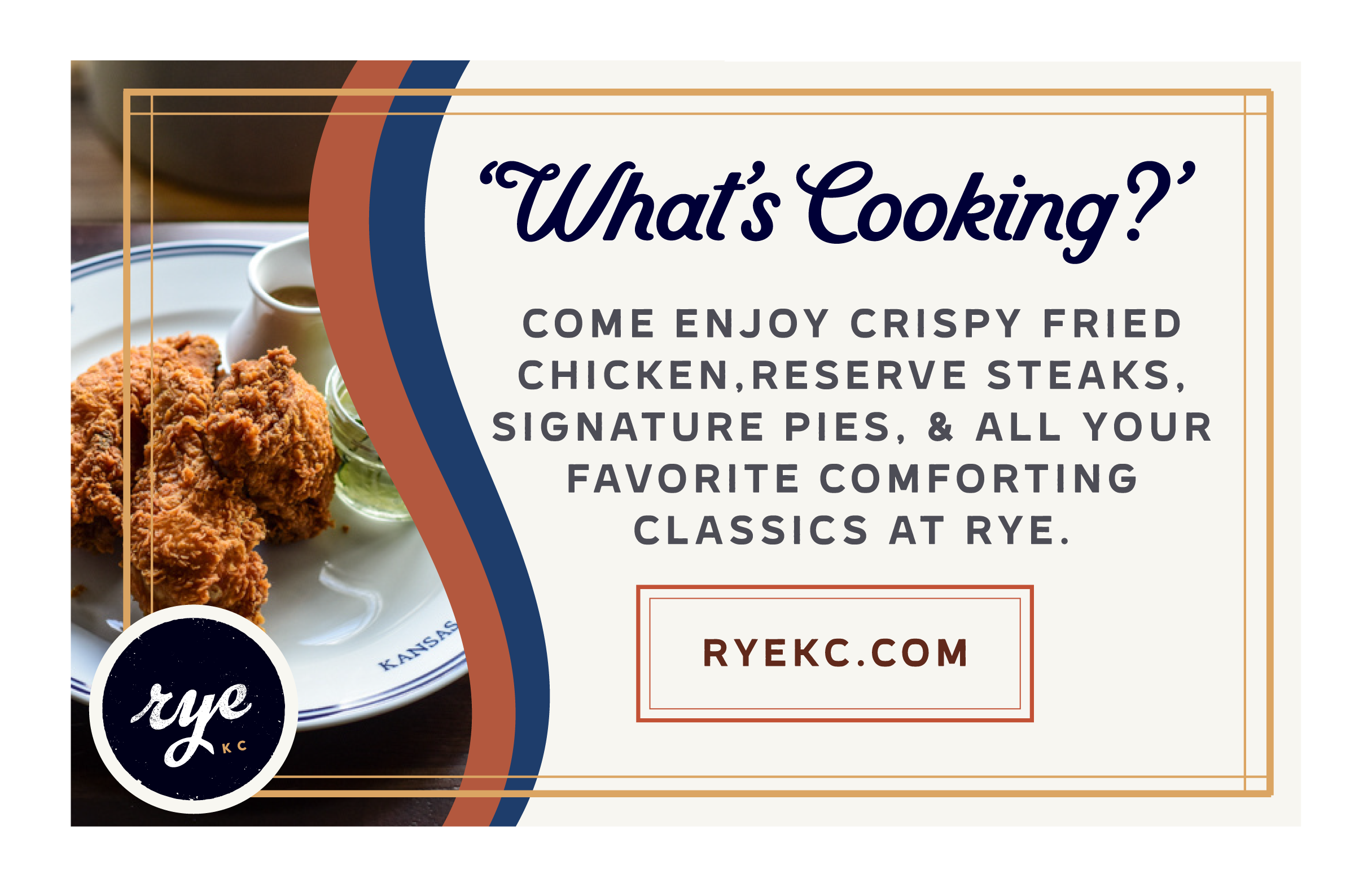 Come enjoy crispy fried chicken,RESERVE STeaks, Signature Pies, & all your favorite comforting classics at Rye.  - Click to visit Rye's Website