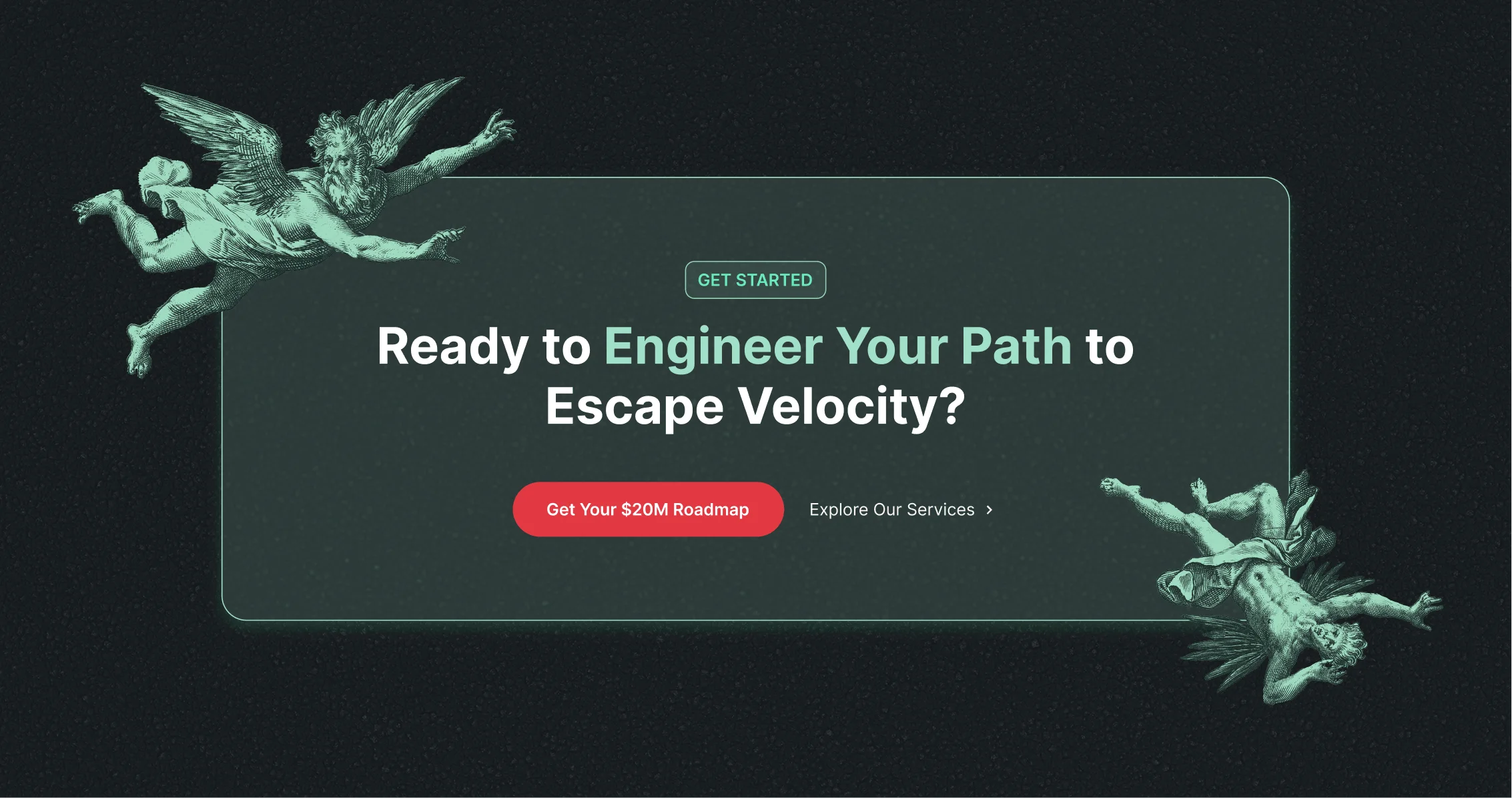 Web banner with green vintage angels and text: Ready to Engineer Your Path to Escape Velocity? with a red button labeled Get Your $20M Roadmap.