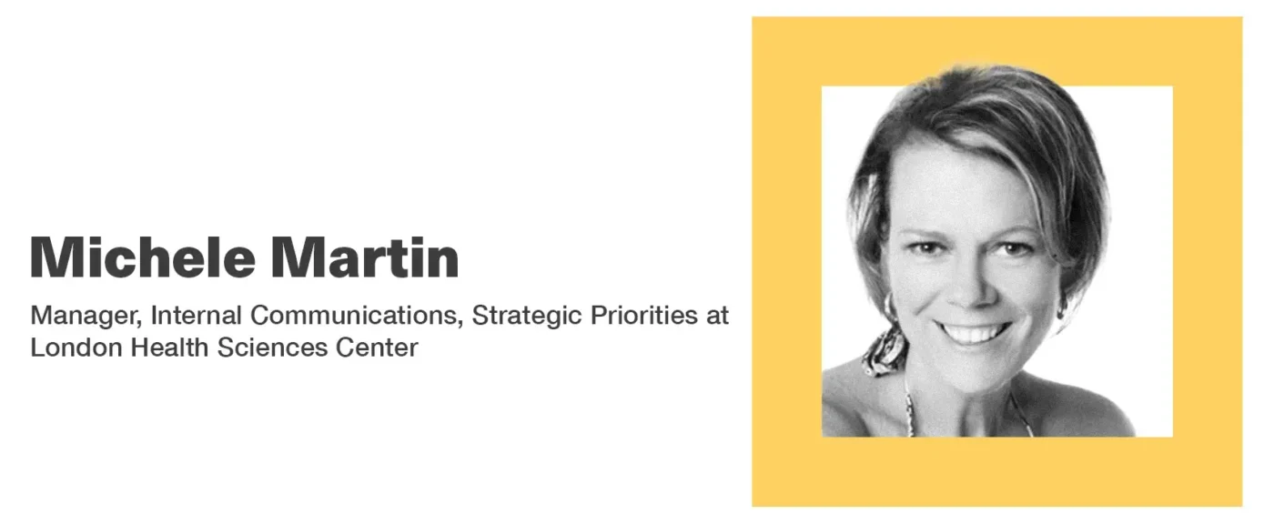 michele martin, manager of internal communications at london health sciences center