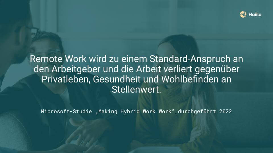 Remote Work wird zu einem Standard-Anspruch an den Arbeitgeber und die Arbeit verliert gegenüber Privatleben, Gesundheit und Wohlbefinden an Stellenwert