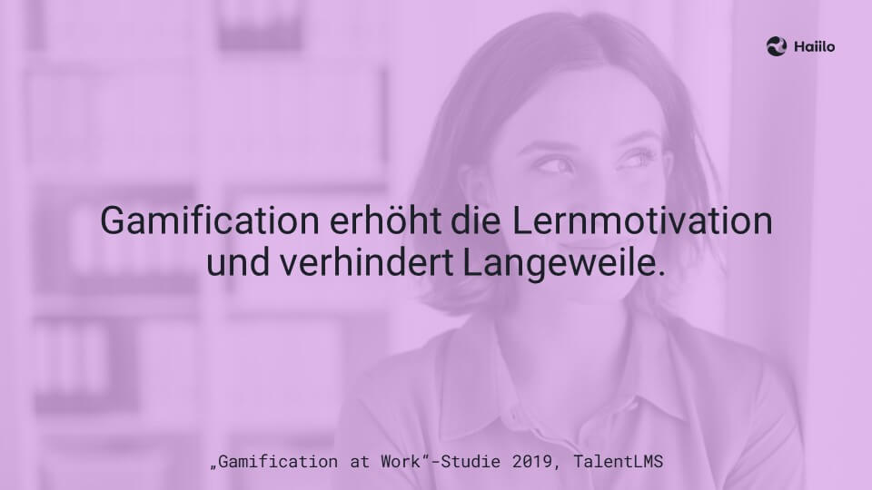 Studie: Gamification erhöht die Lernmotivation und verhindert Langeweile am beispiel intranet
