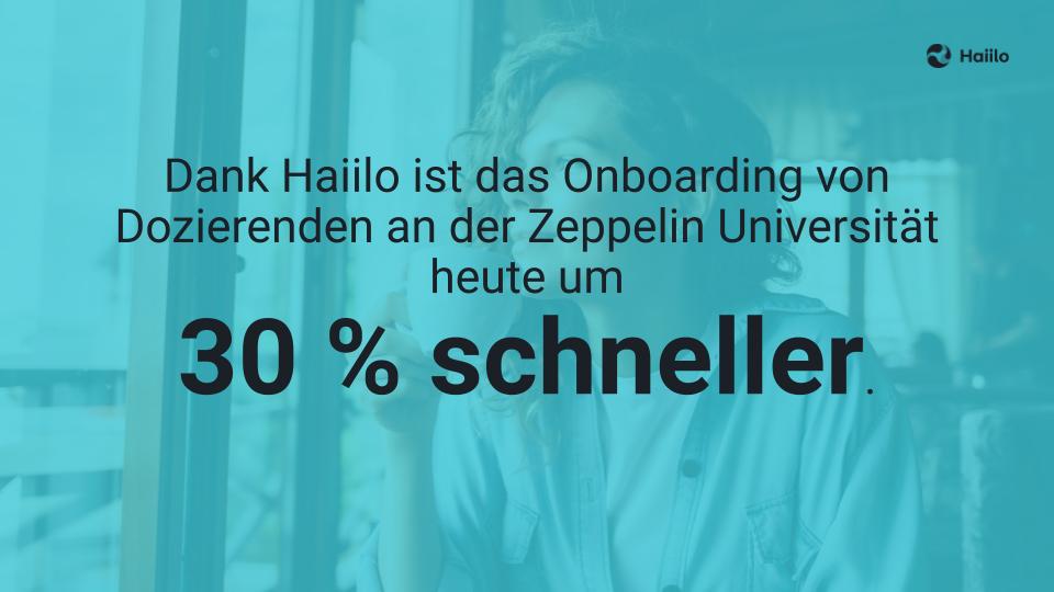 Dank Haiilo ist das Onboarding von Dozierenden an der Zeppelin Universität heute um 30 % schneller.