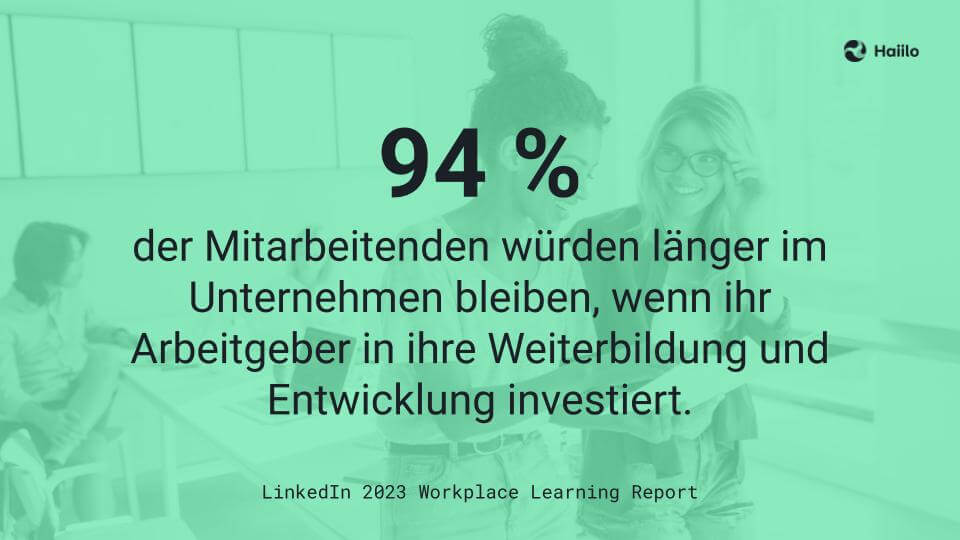 Studie: 94 % der Mitarbeitenden würden länger im Unternehmen bleiben, wenn ihr Arbeitgeber in ihre Weiterbildung und Entwicklung investiert.