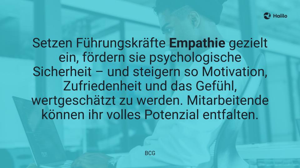Speaking up - BCG: Setzen Führungskräfte Empathie gezielt ein, fördern sie psychologische Sicherheit – und steigern so Motivation, Zufriedenheit und das Gefühl, wertgeschätzt zu werden. Mitarbeitende können ihr volles Potenzial entfalten.