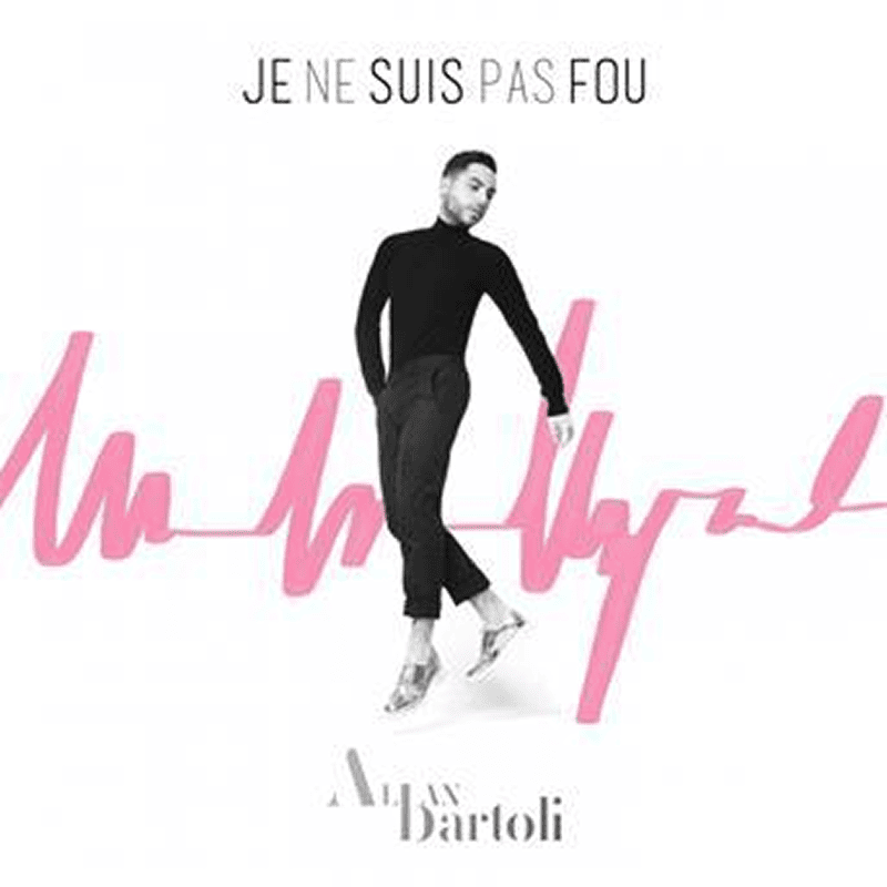 Album cover with a man in black turtleneck and pants walking in front of a pink electrocardiogram line, with text 'JE NE SUIS PAS FOU' and 'Alban Bartoli'.