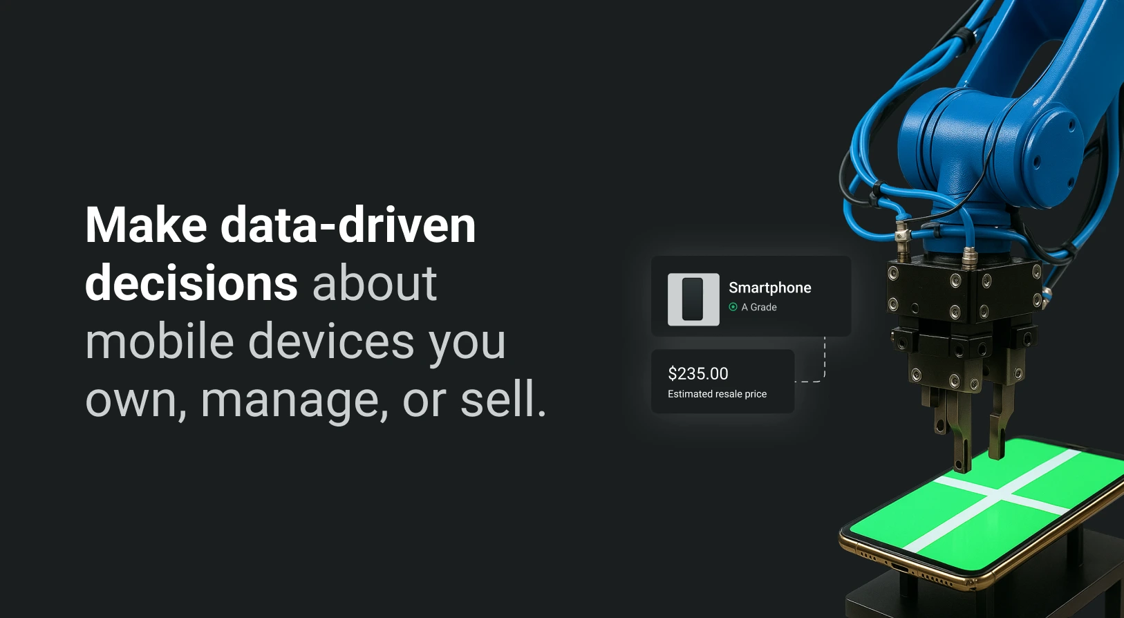 Robotic arm inspecting a smartphone with an overlay showing ‘Smartphone A Grade’ and estimated resale price of $235.00, alongside text about data-driven decisions for mobile devices.