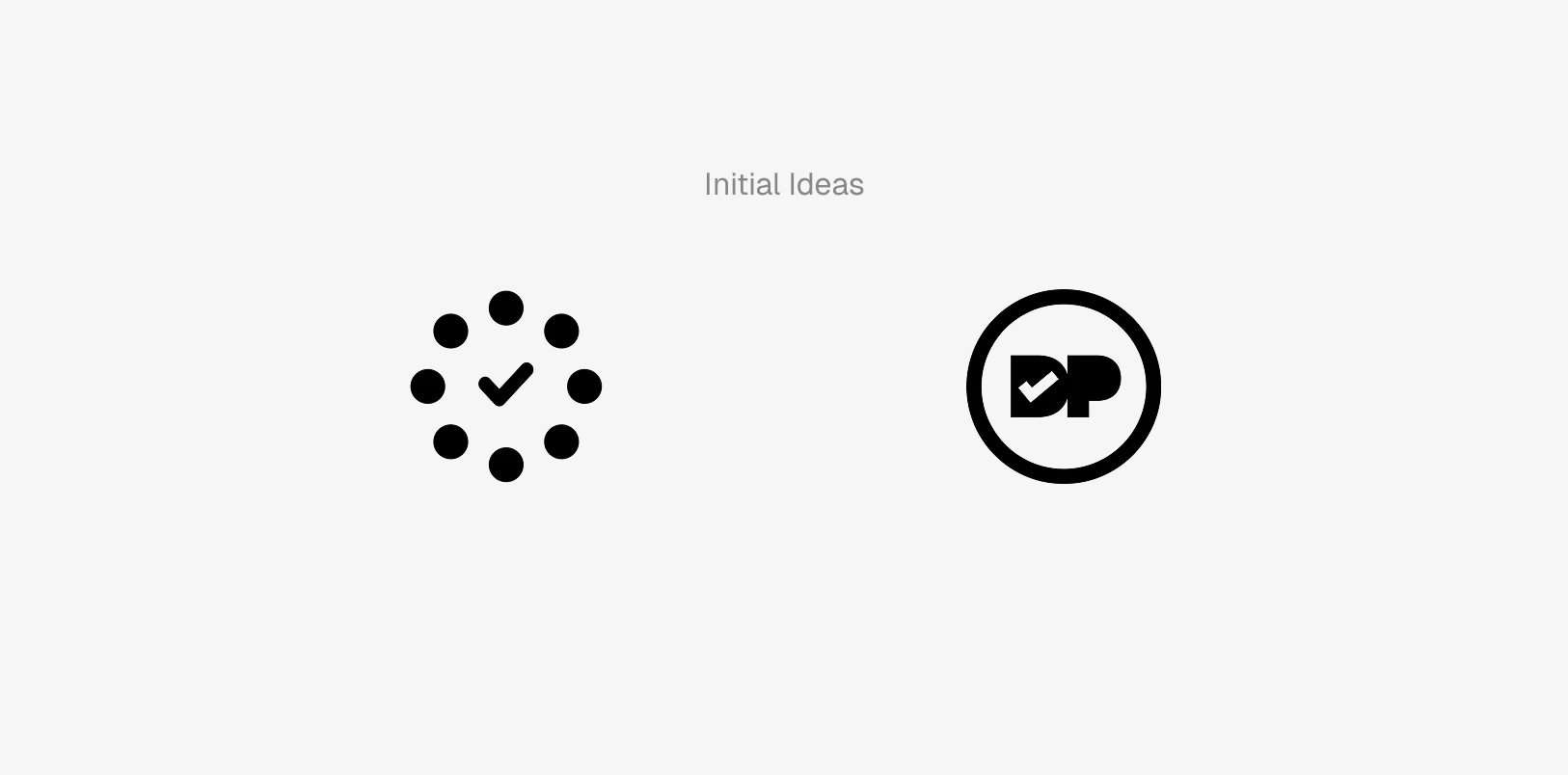 Two black icon concepts under the heading Initial Ideas: a circular icon with dots and a check mark, and a circle enclosing stylized letters 'DP' with a check mark.
