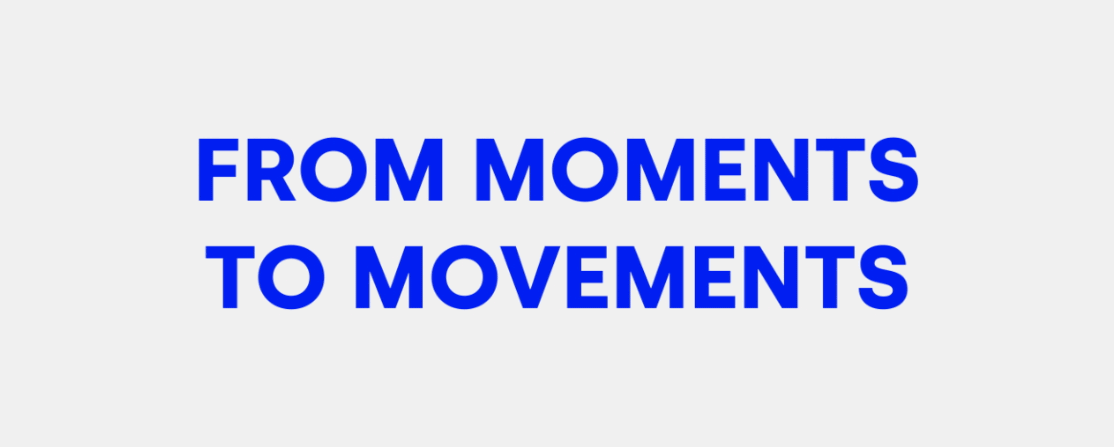 From Moments to Movements — with a fresh look, we’re ready for a new era.