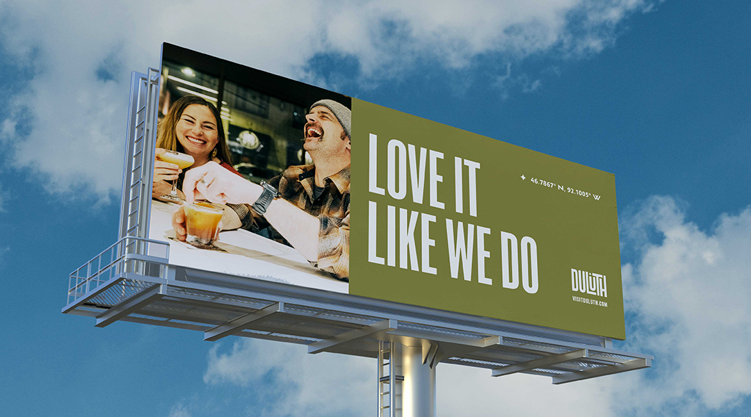 Love It Like We Do campaign billboard for Duluth | Lawrence & Schiller Creative Case Studies - Visit Duluth, City of Duluth