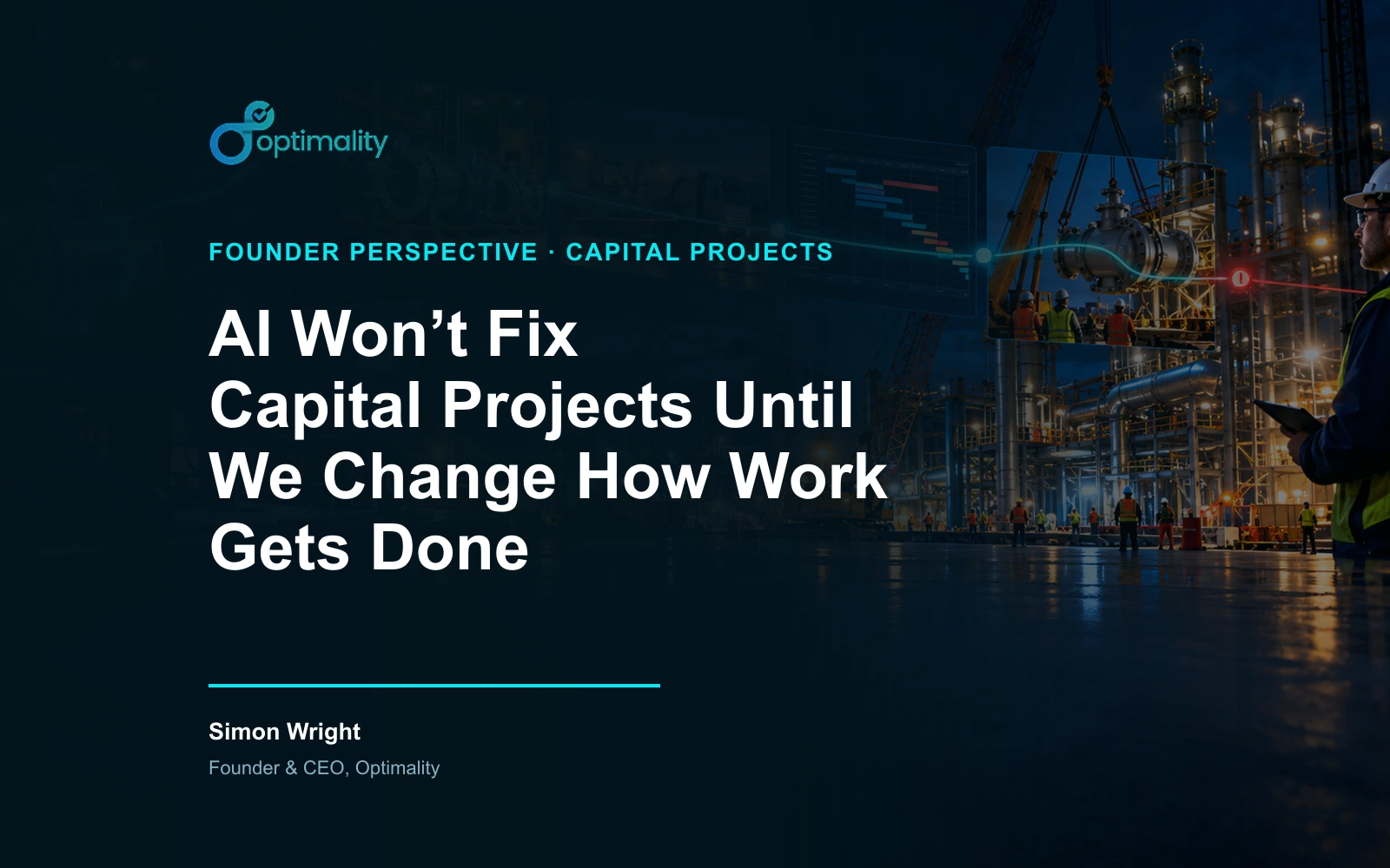Cover graphic for AI Won't Fix Capital Projects Until We Change How Work Gets Done by Simon Wright.