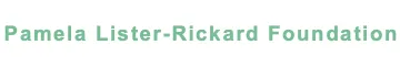 Logo of the Pamela Lister-Rickard Foundation in green text.