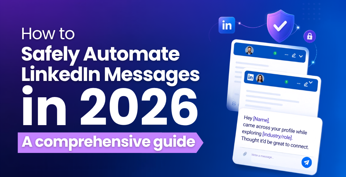 LinkedIn automation tools dashboard showing safe message automation workflow with connection requests and follow ups in 2026