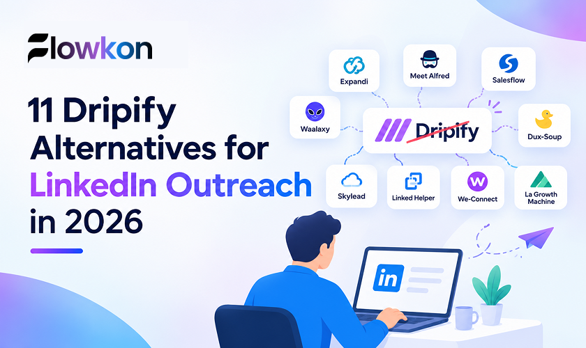 11 Dripify alternatives for LinkedIn outreach in 2026