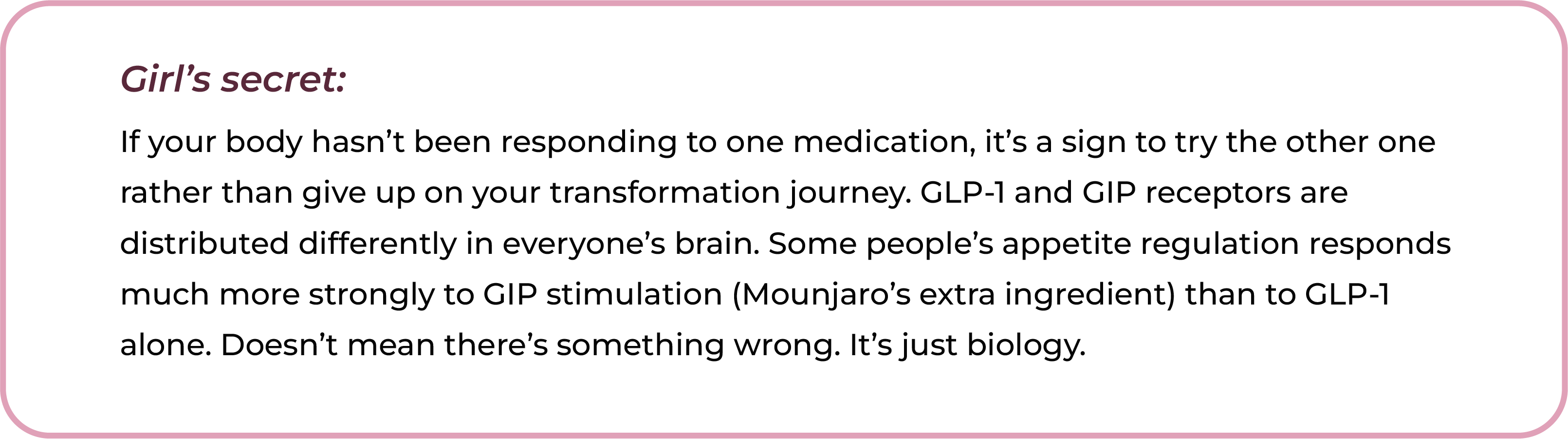 Explanation that GLP-1 and GIP receptors are distributed differently in everyone's brain, meaning some women respond better to Mounjaro's dual pathway than to Wegovy's GLP-1 only mechanism