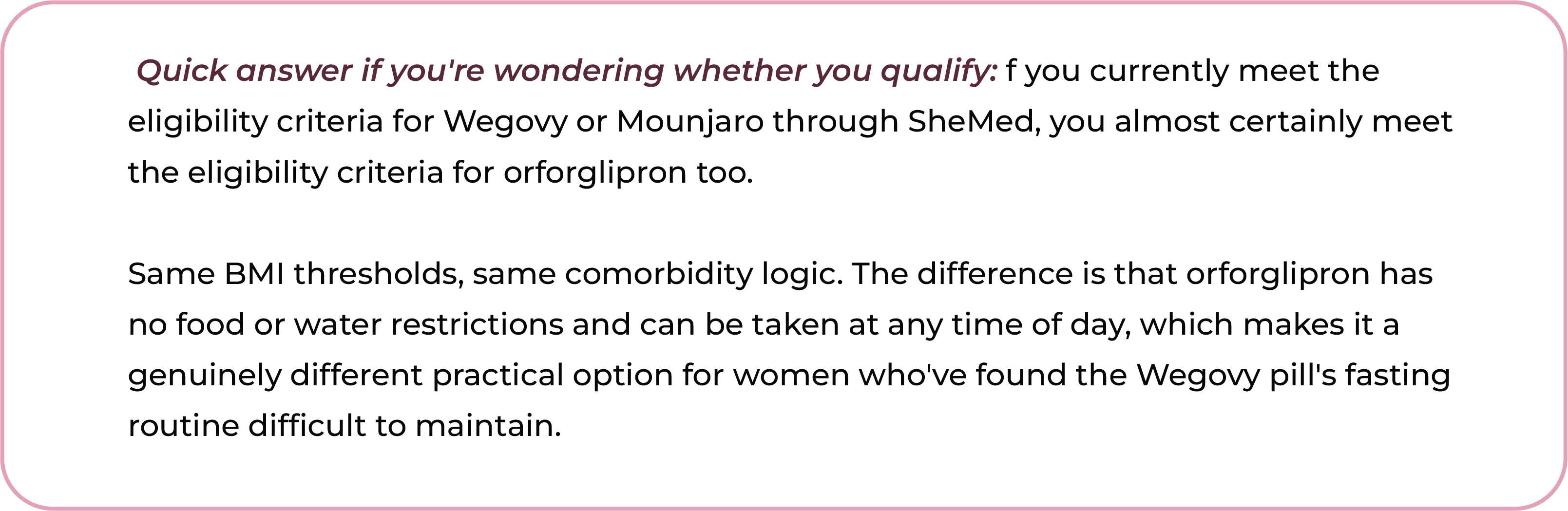 Tip explaining that orforglipron may suit women who want a needle-free GLP-1 option but find the Wegovy pill's fasting requirement difficult, with the Wegovy pill available now through SheMed