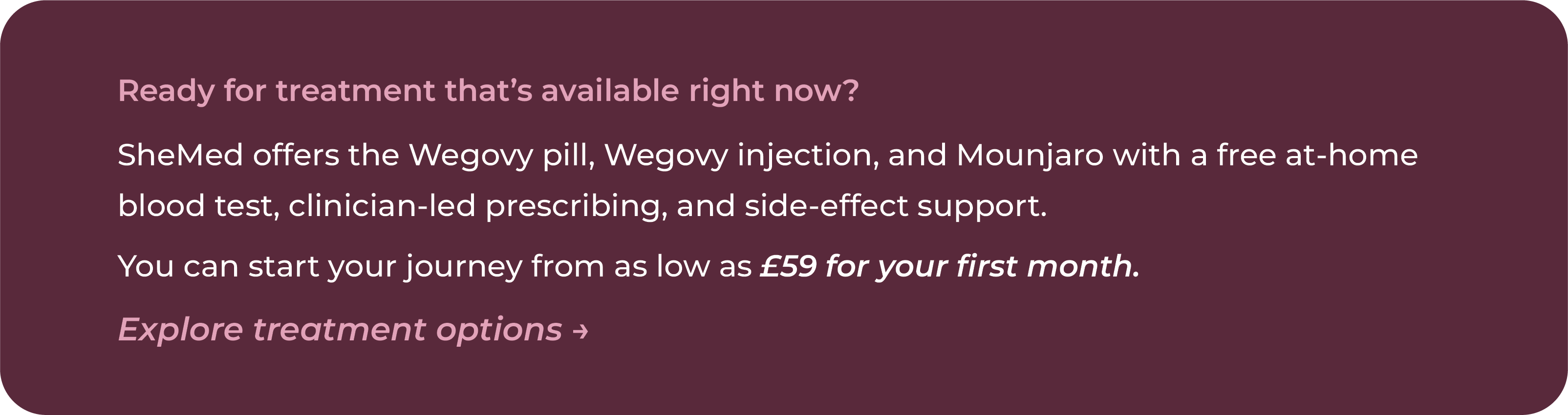 SheMed CTA card describing available treatment with the Wegovy pill, Wegovy injection and Mounjaro, including a free at-home blood test, clinician-led prescribing and side-effect support, from £59 for the first month