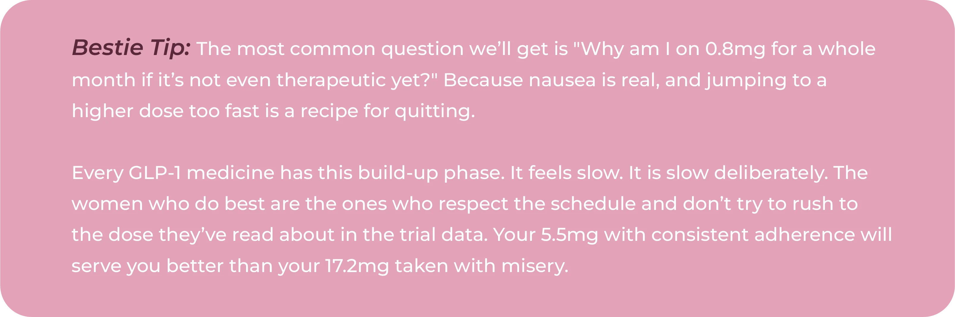 Tip explaining why the orforglipron titration schedule starts slowly, and why consistent adherence at a lower dose works better than rushing to a higher one