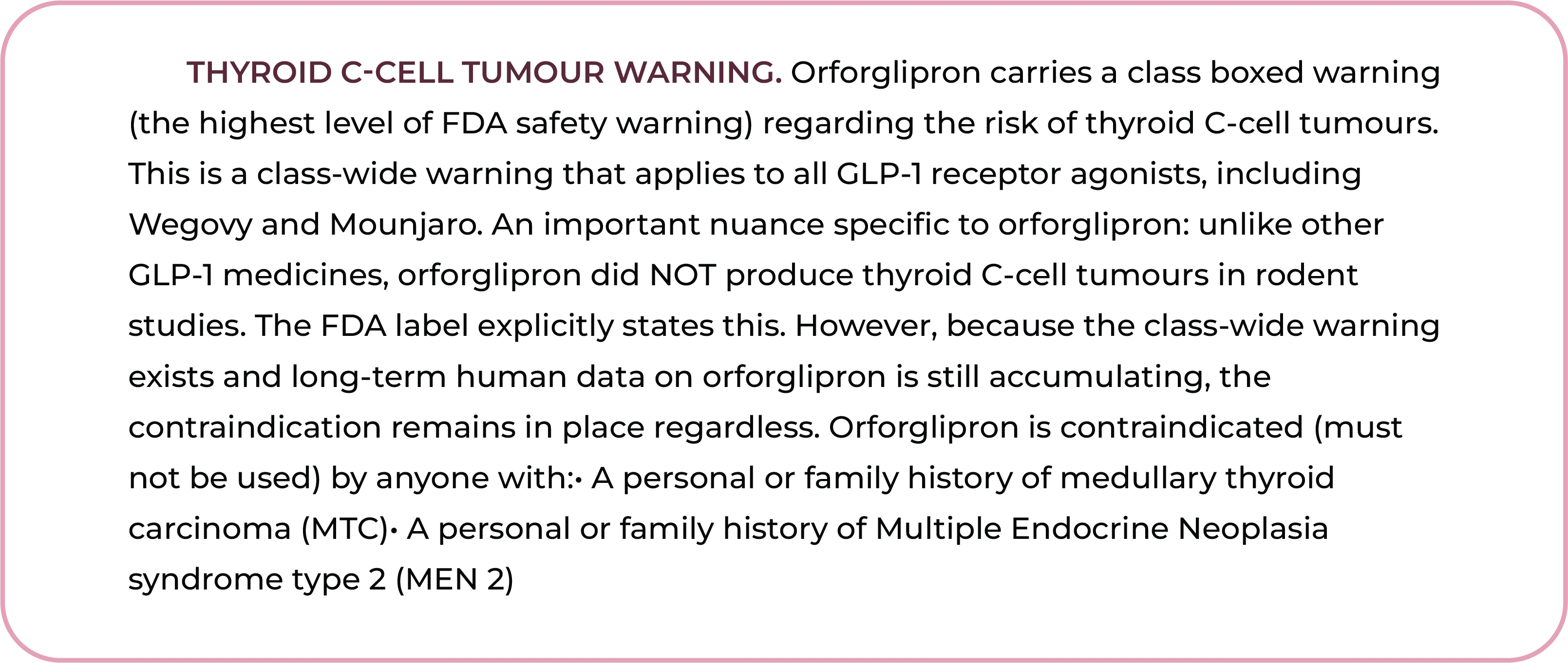 Text explaining orforglipron's boxed warning for thyroid C-cell tumours, noting that unlike other GLP-1 medicines, orforglipron did not produce tumours in rodent studies, and listing contraindications for medullary thyroid carcinoma and MEN 2