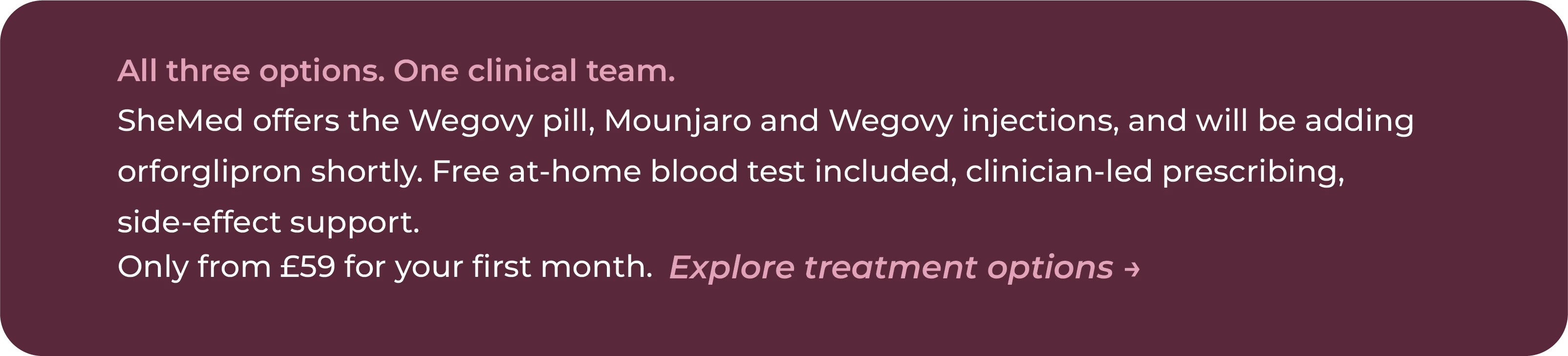 SheMed CTA card describing the Wegovy pill, Mounjaro and Wegovy injection as available treatments with orforglipron coming soon, including a free at-home blood test, clinician-led prescribing and side-effect support, from £59 for the first month