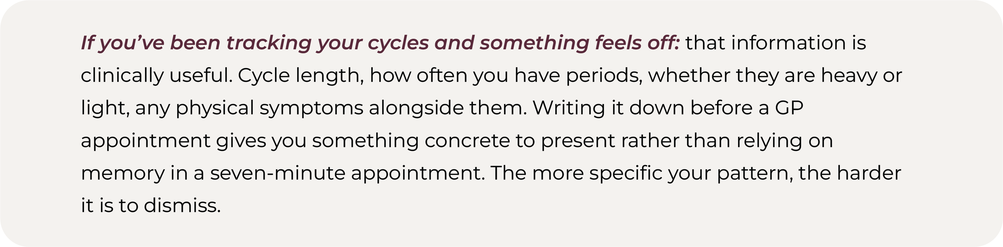Text encouraging women to bring cycle tracking information, including length, frequency and symptoms, to a GP appointment for PCOS