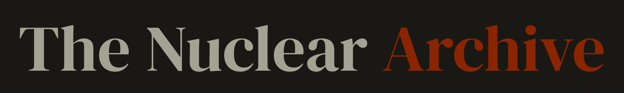 Text reading 'The Nuclear Archive' with 'Nuclear' in light gray and 'Archive' in dark red on a black background.