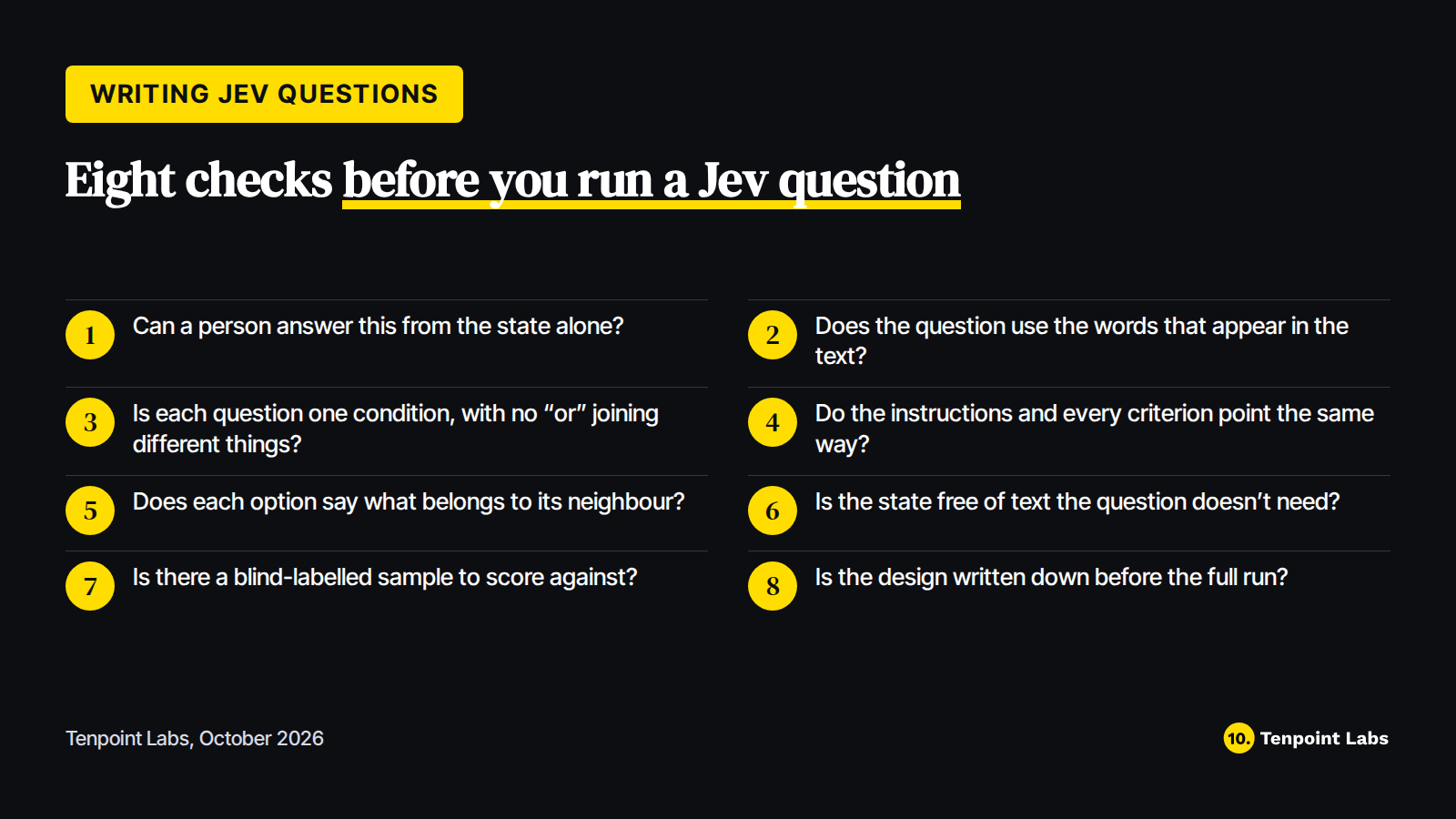 Eight checks before running a Jev question, from whether a person can answer from the state alone to whether the design is written down before the full run