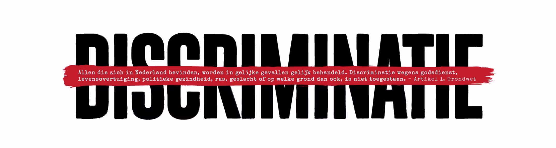 Het woord "DISCRIMINATIE" in grote zwarte letters met daaroverheen een rode balk met tekst over gelijke behandeling in Nederland.