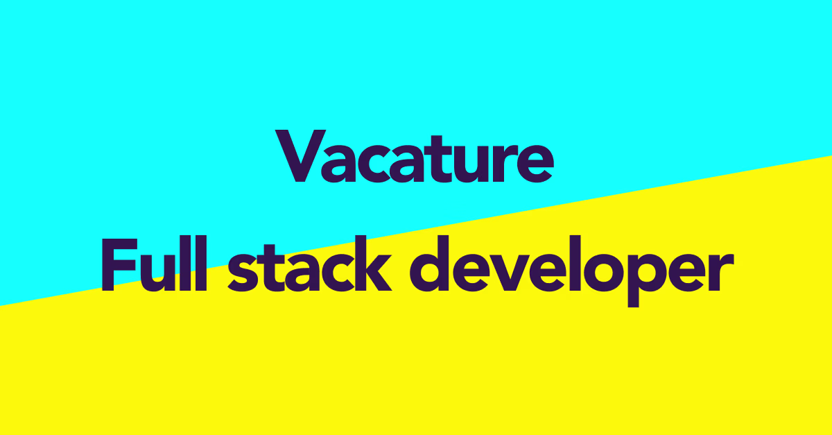 Vacature voor full stack developer op kleurrijke achtergrond met cyan en geel vlak van Stager B.V.