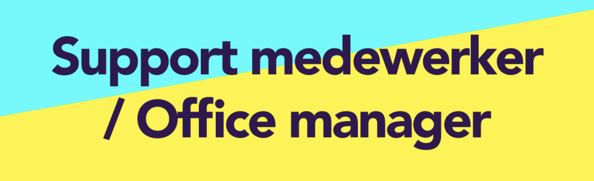 Kleurrijke banner met tekst "Support medewerker / Office manager" in donkere letters op blauw-gele achtergrond.