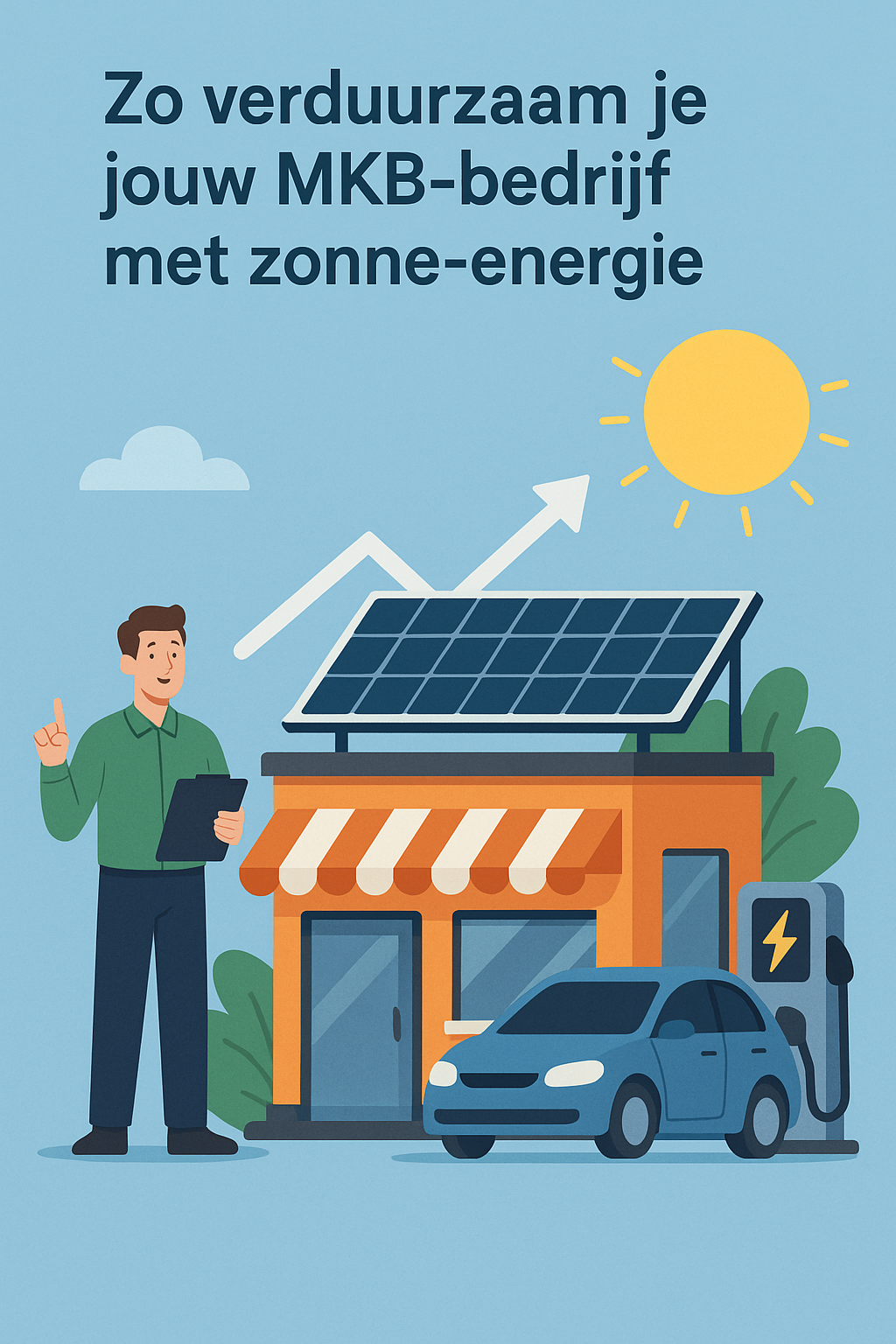 Zo Verduurzaam Je Jouw MKB Bedrijf Met Zonne-energie
