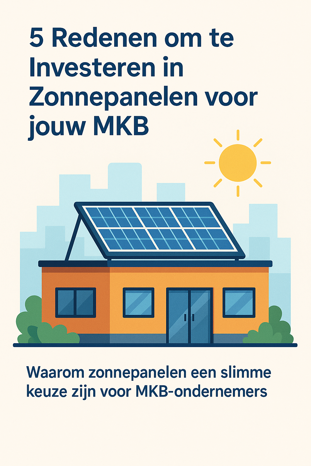 5 Redenen om te Investeren in Zonnepanelen voor jouw MKB