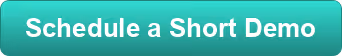 Schedule a Short Demo
