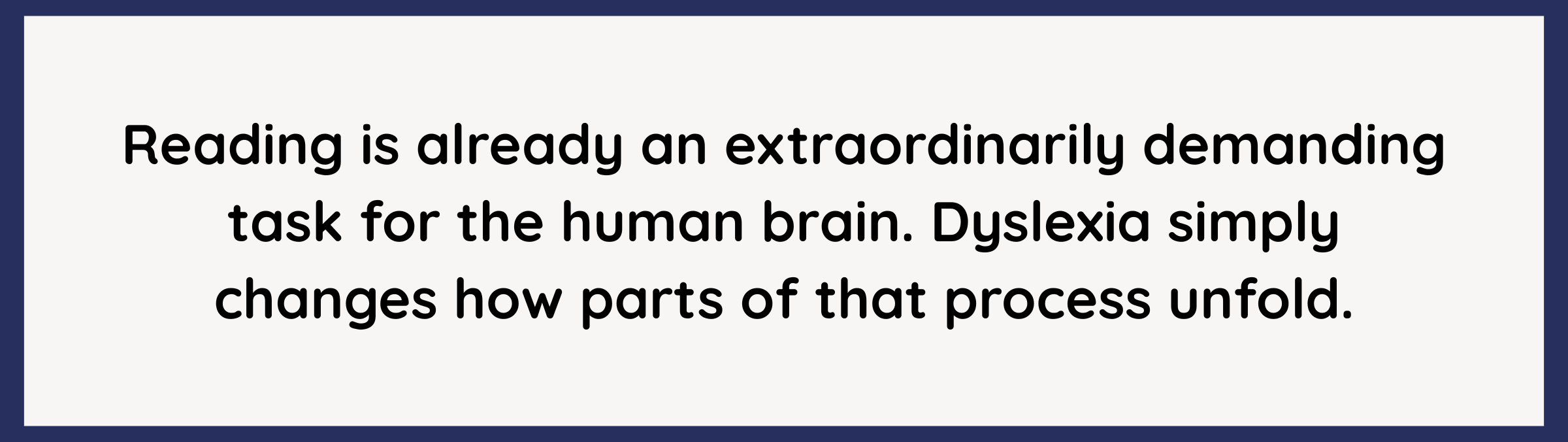 Quote explaining how dyslexia changes the reading process