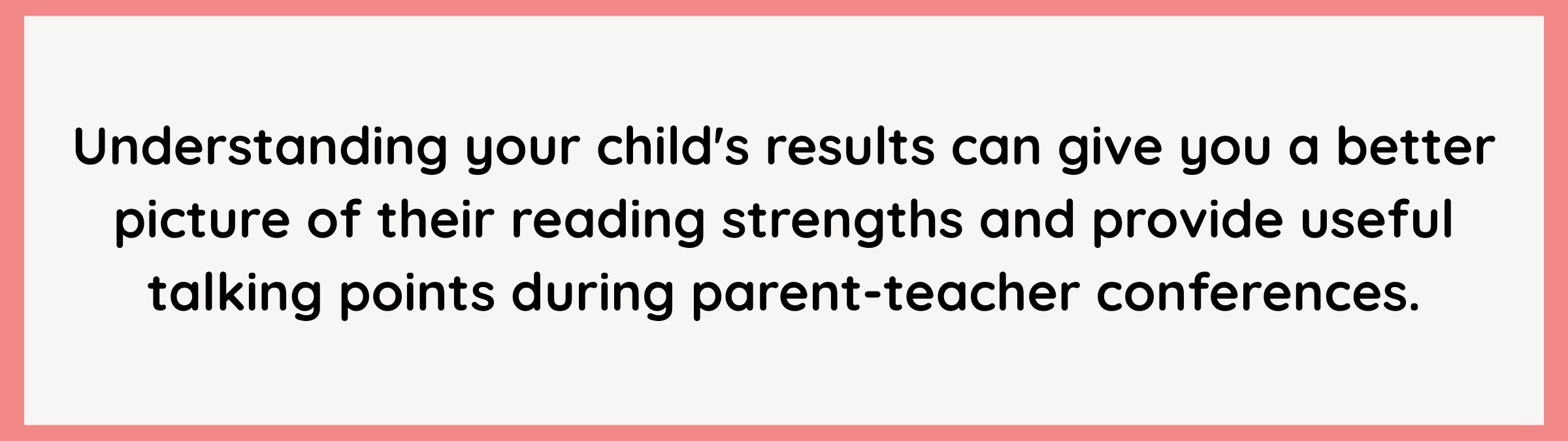 Quote about understanding reading assessment results to support conversations between parents and teachers