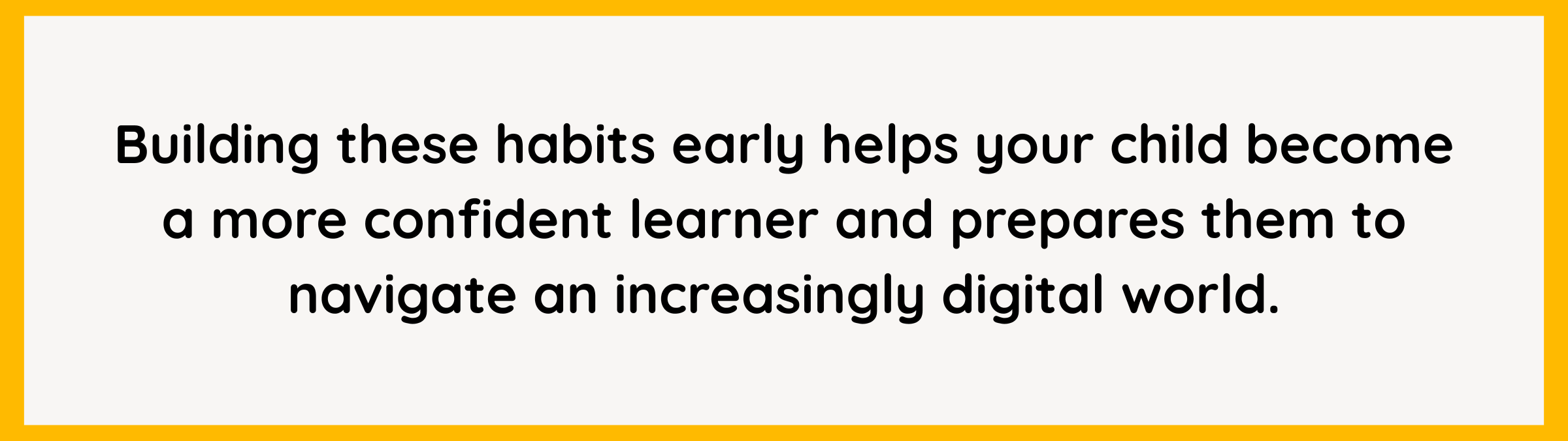 Quote about building healthy digital habits early to help children become safe and confident digital citizens