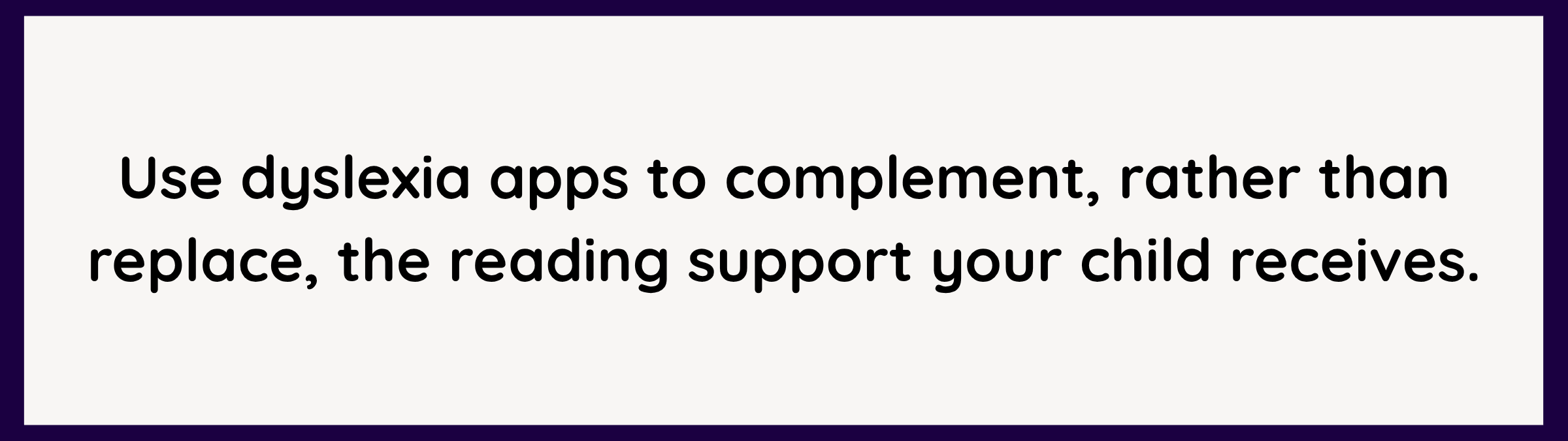 Quote about using dyslexia apps to complement your child’s reading support