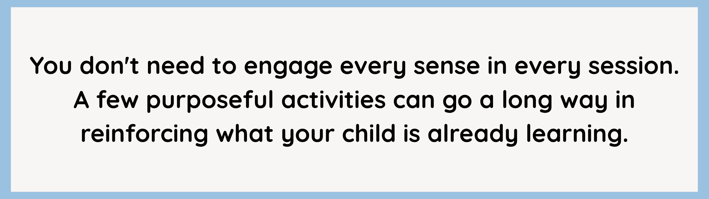 Quote about finding multisensory activities that work for your child