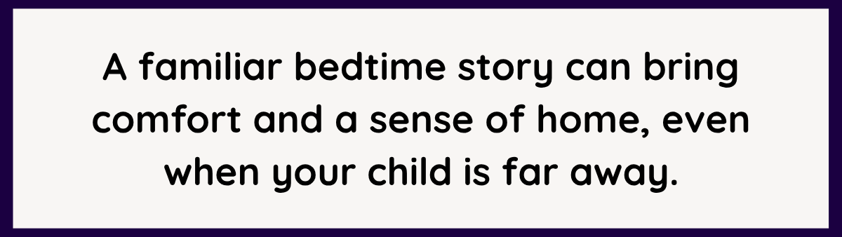 Quote about familiar bedtime stories comforting children during an extended absence from home