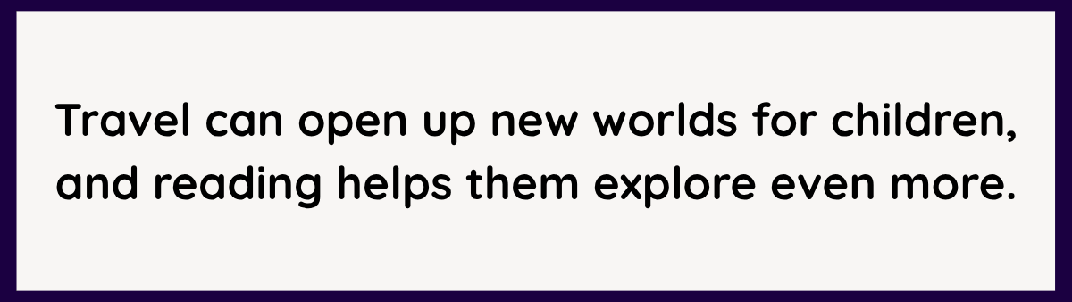 Quote about travel opening new worlds through reading during a child's time away from home