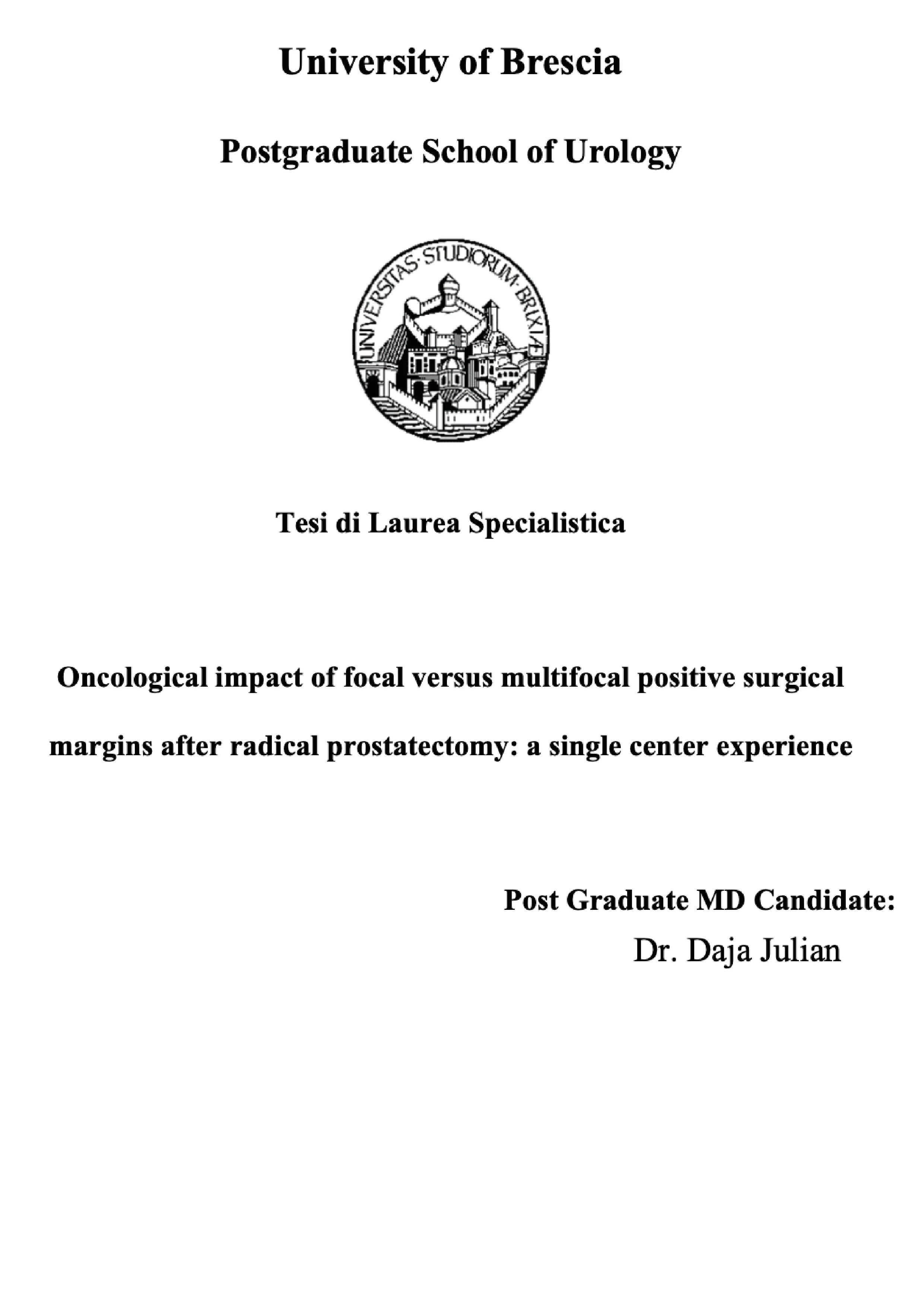 Cover page of a postgraduate thesis from University of Brescia, Postgraduate School of Urology, titled 'Oncological impact of focal versus multifocal positive surgical margins after radical prostatectomy: a single center experience' by Dr. Daja Julian.